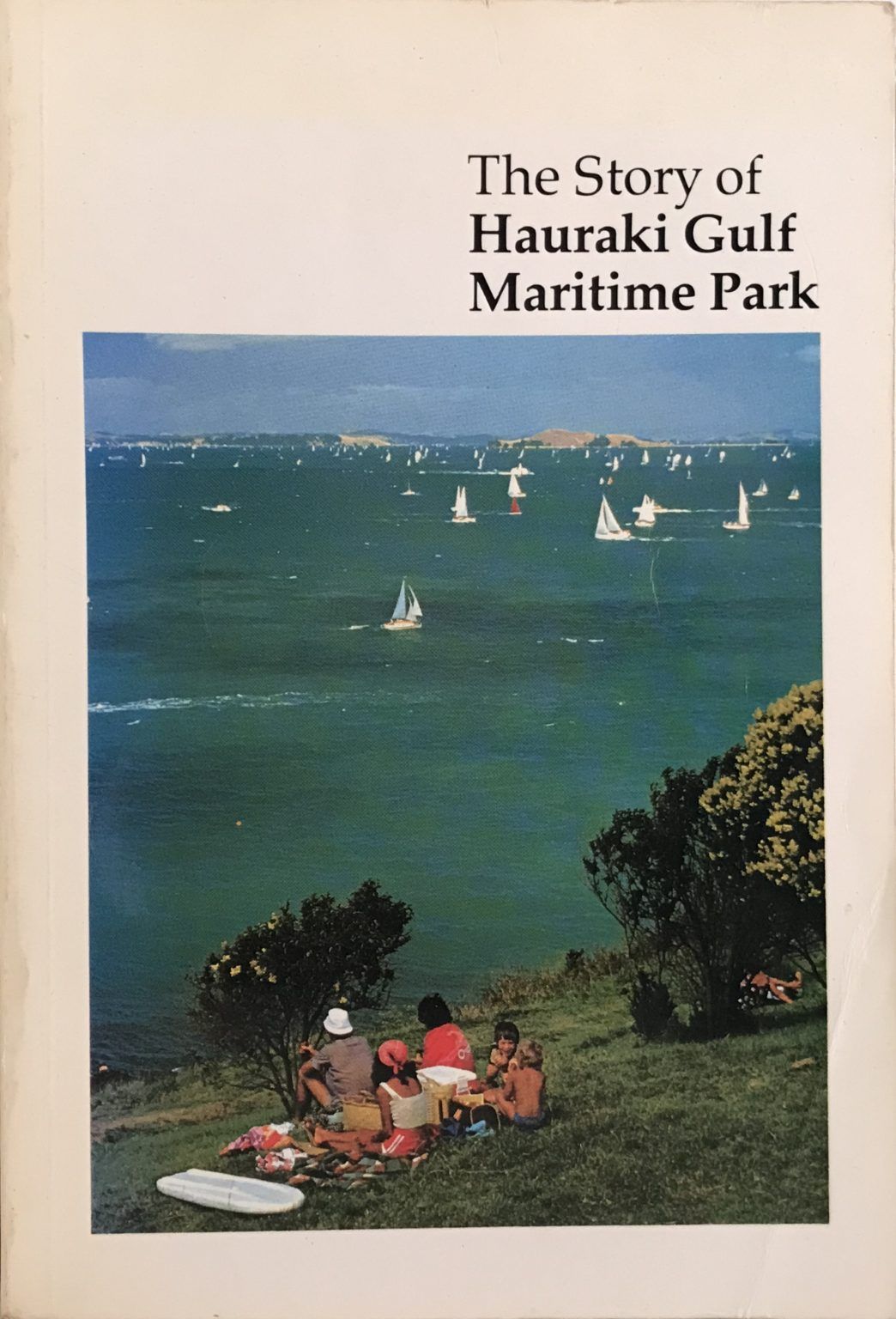 HAURAKI GULF MARITIME PARK: The story of