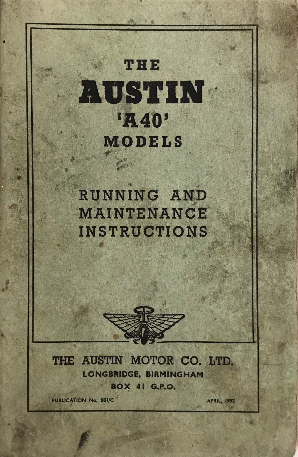 THE AUSTIN A40 MODELS: Owner-Driver Handbook