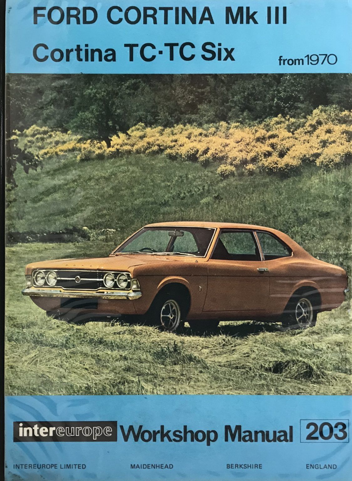 OWNERS WORKSHOP MANUAL: Ford Cortina Mk III TC - TC Six from 1970