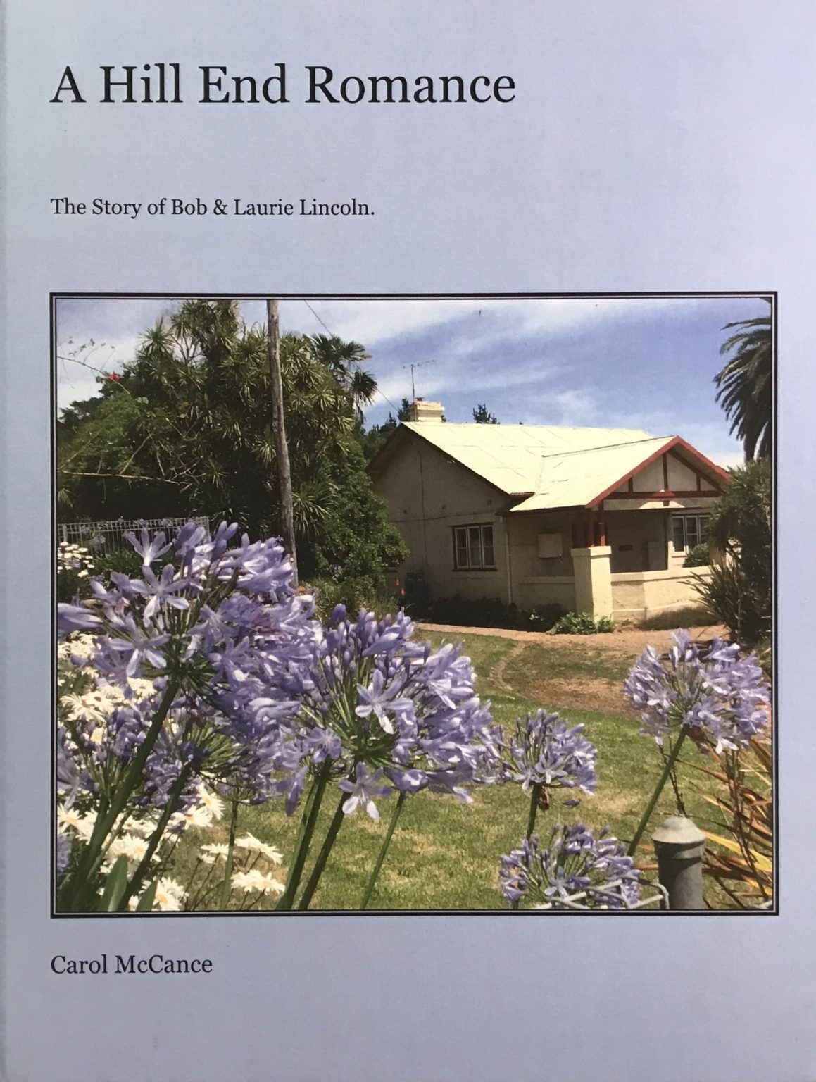 A HILL END ROMANCE: The Story of Bob & Laurie Lincoln