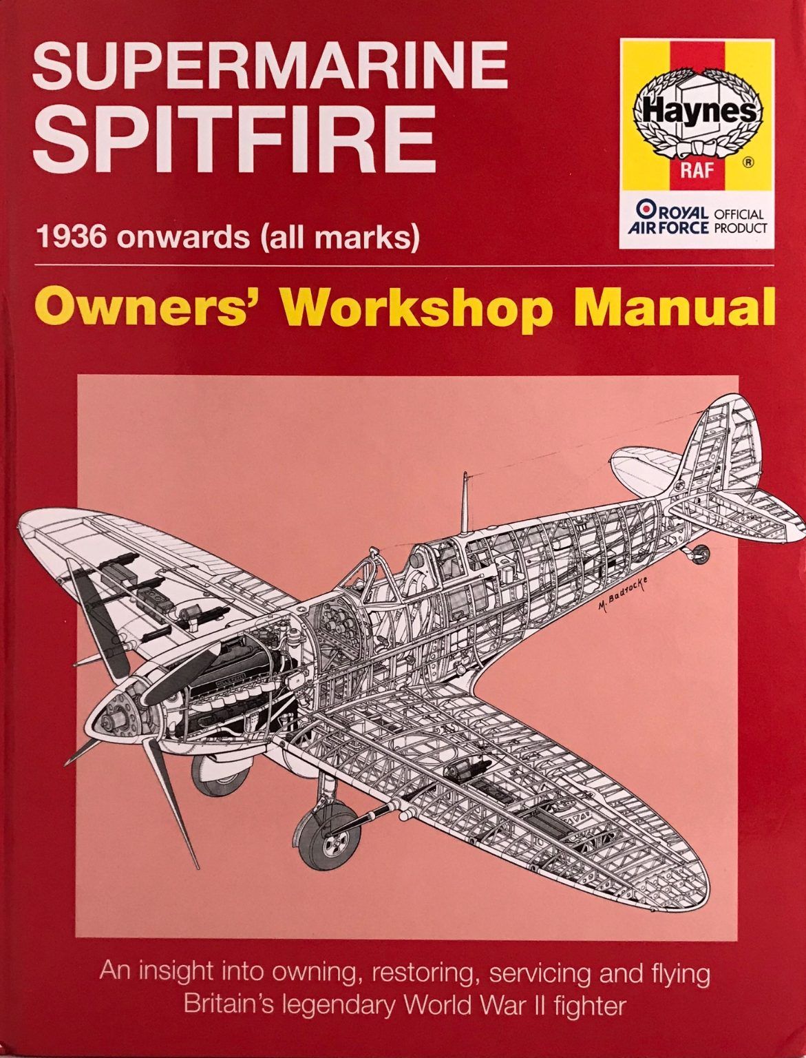 SUPERMARINE SPITFIRE: Haynes Owners Workshop Manual - 1936 onwards (all marks)
