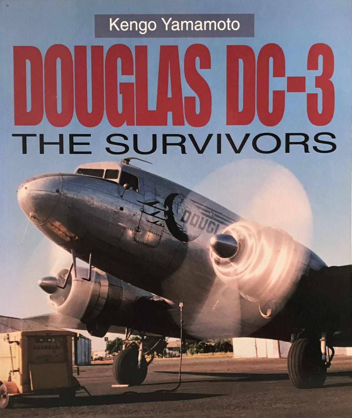 DOUGLAS DC-3: The Survivors