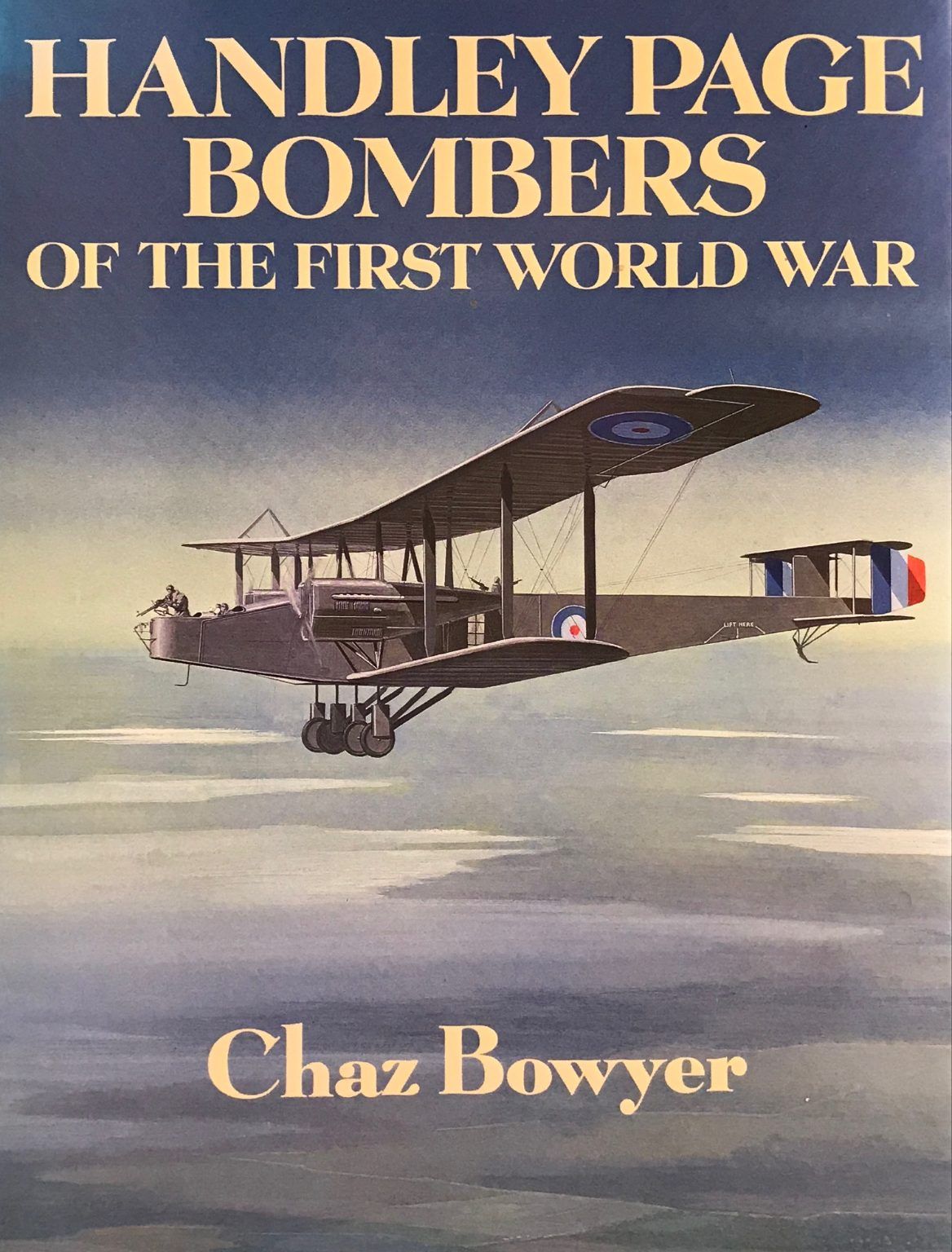 HANDLEY PAGE BOMBERS: of the First World War