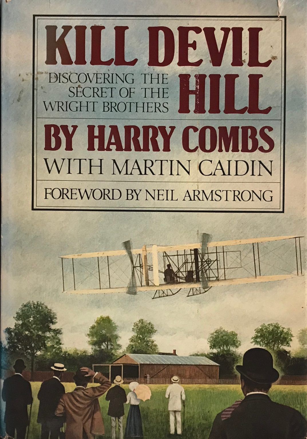 KILL DEVIL HILL: Discovering the secret of The Wright Brothers