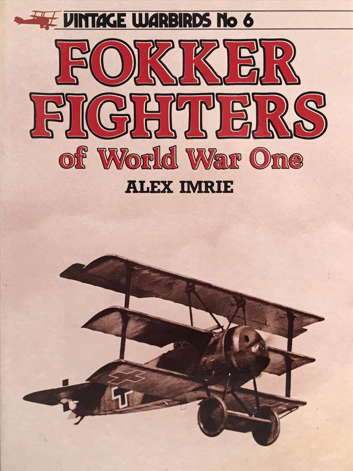 FOKKER FIGHTERS of World War One