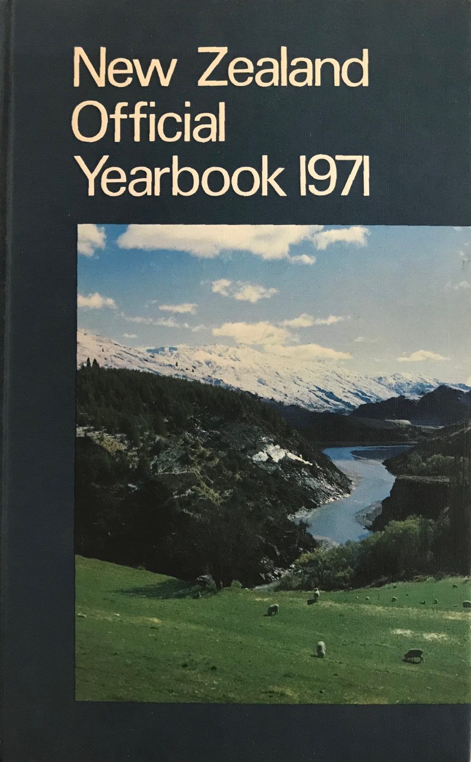 NEW ZEALAND OFFICIAL YEARBOOK 1971: 76th annual edition