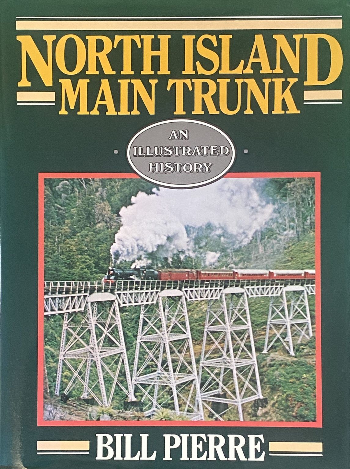 NORTH ISLAND MAIN TRUNK: An Illustrated History
