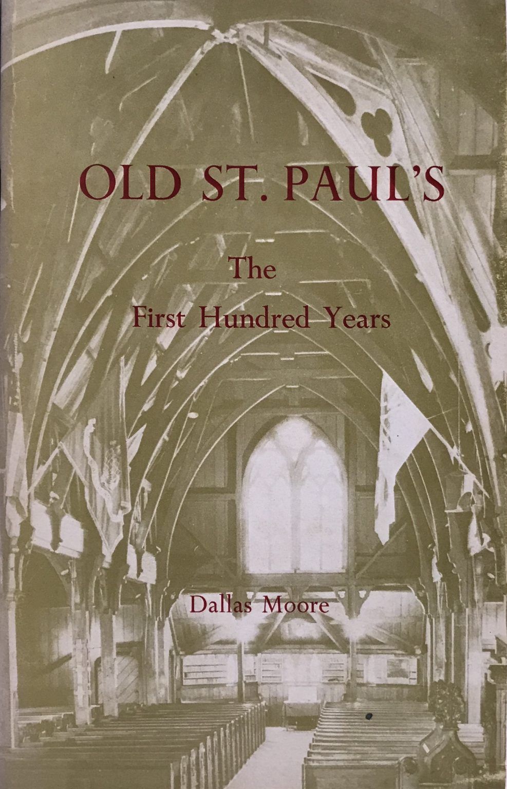 OLD ST. PAUL'S: The First Hundred Years