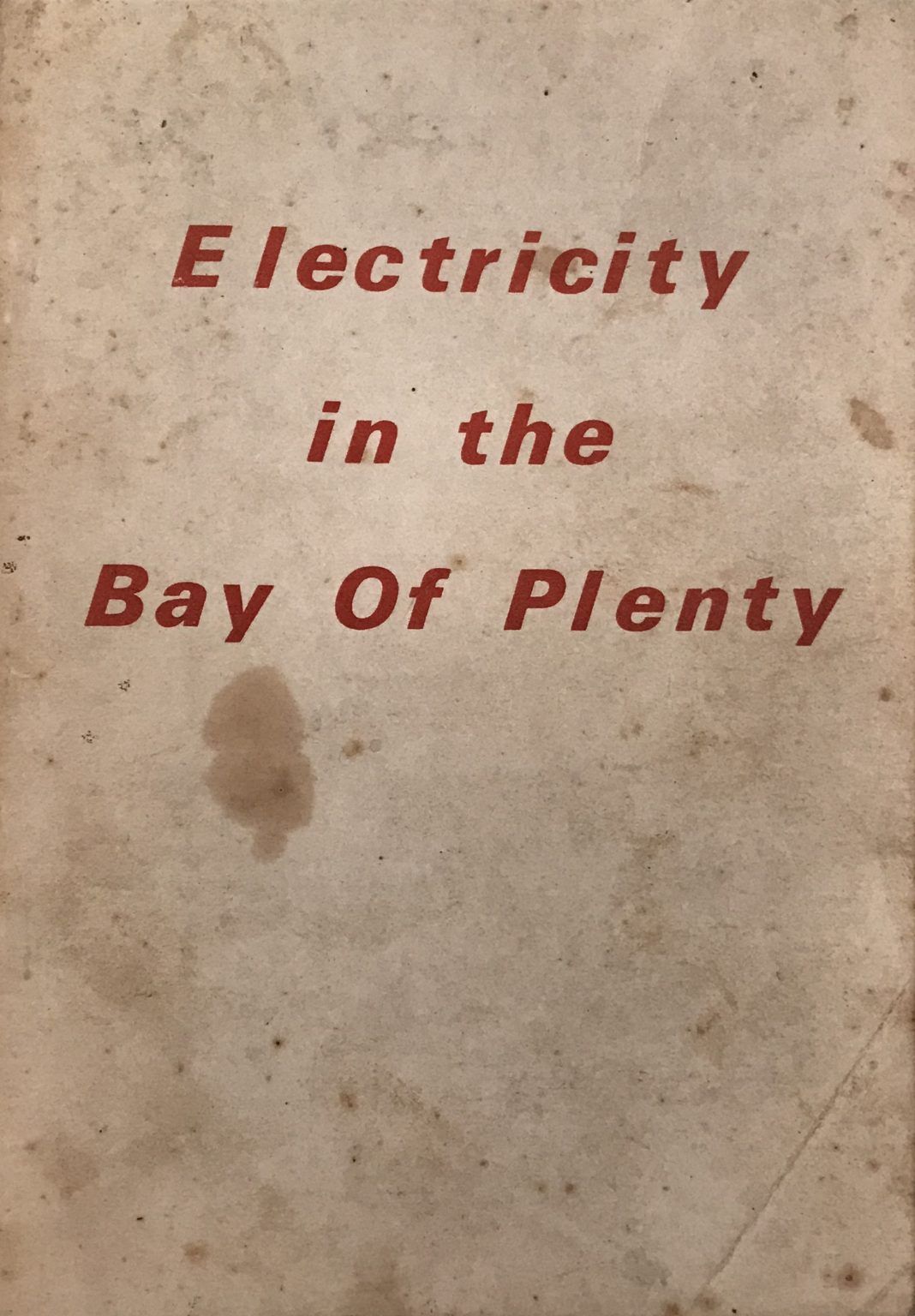 ELECTRICITY IN THE BAY OF PLENTY: History of the first 50 Years of the BOP Power Board