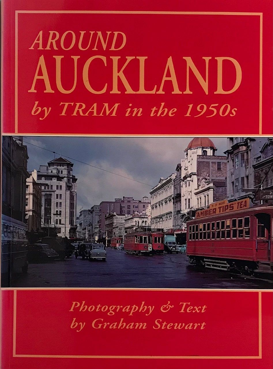 AROUND AUCKLAND by Tram in the 1950s