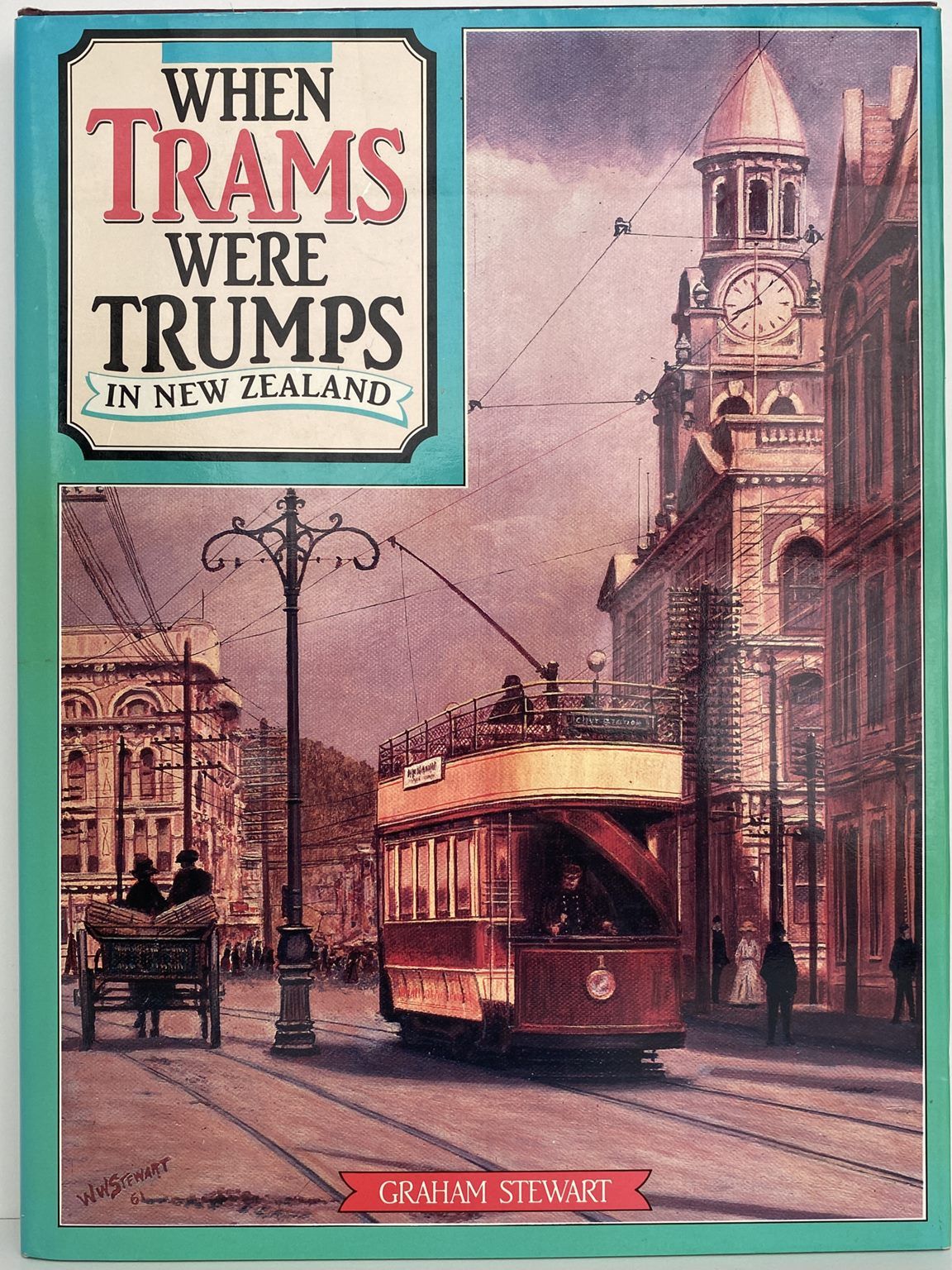 WHEN TRAMS WERE TRUMPS in New Zealand