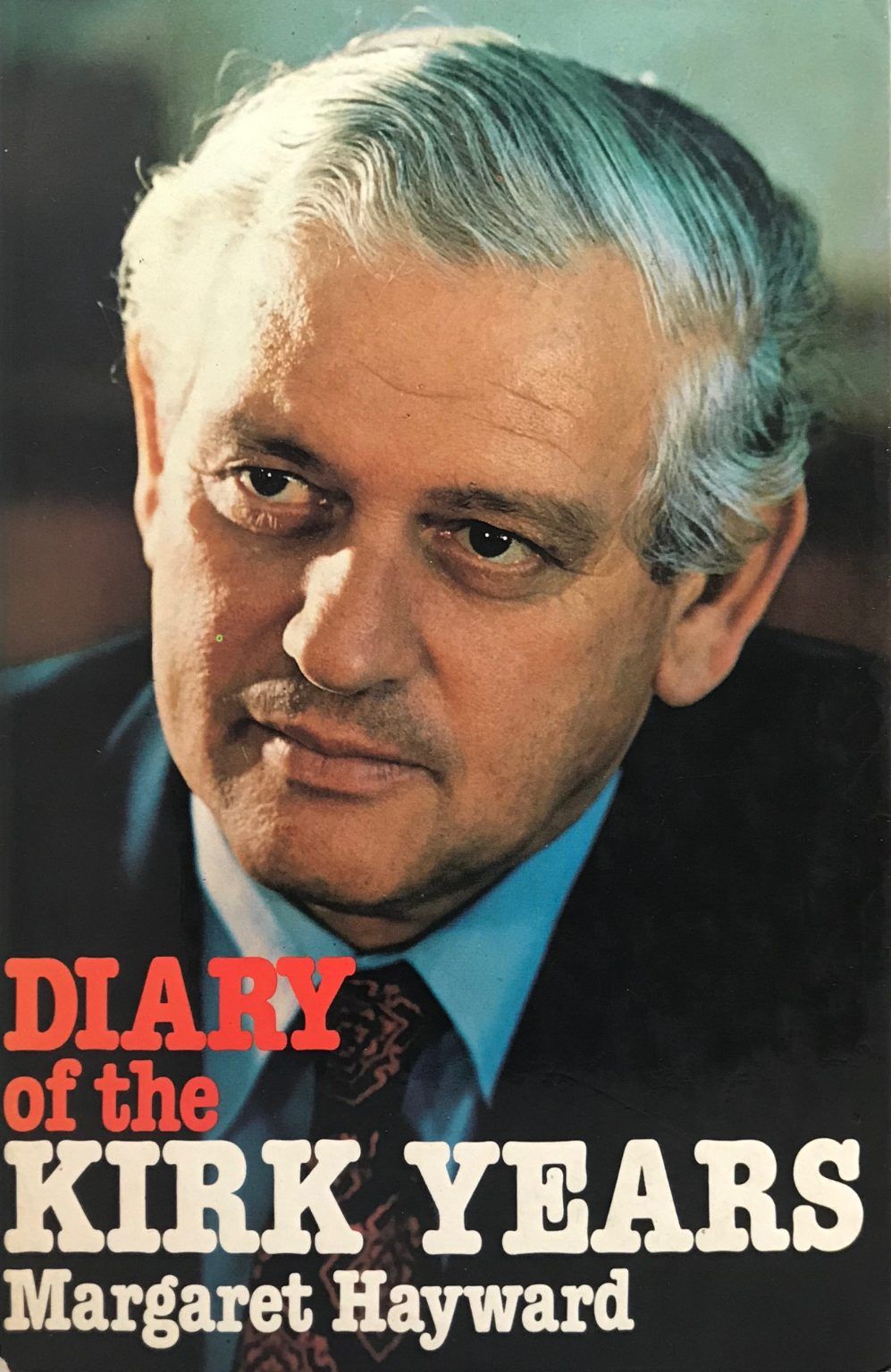 NORMAN KIRK: Diary of the Kirk Years