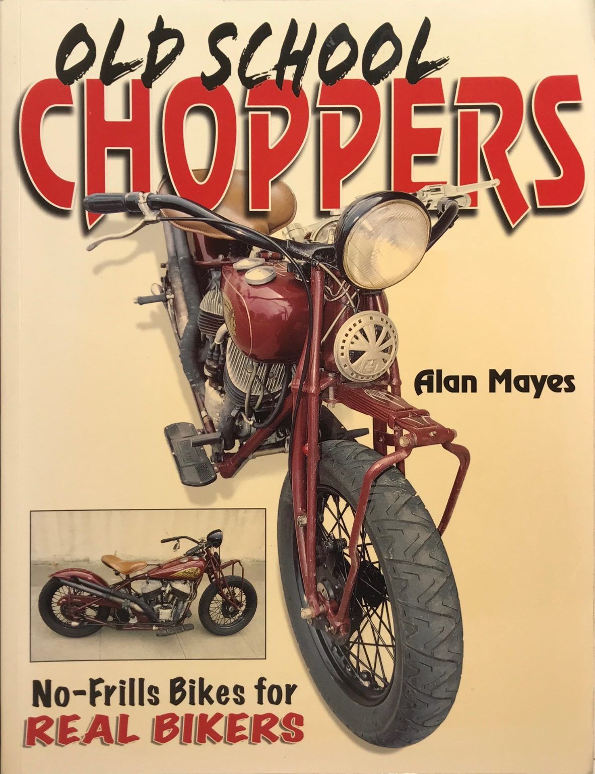 OLD SCHOOL CHOPPERS: No Frills Bikes for Real Bikers