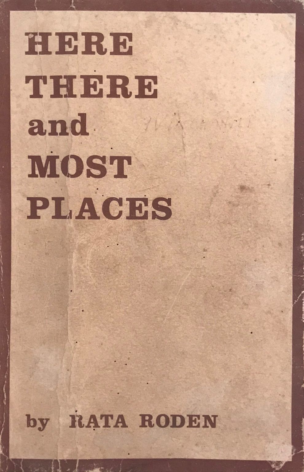 HERE THERE AND MOST PLACES