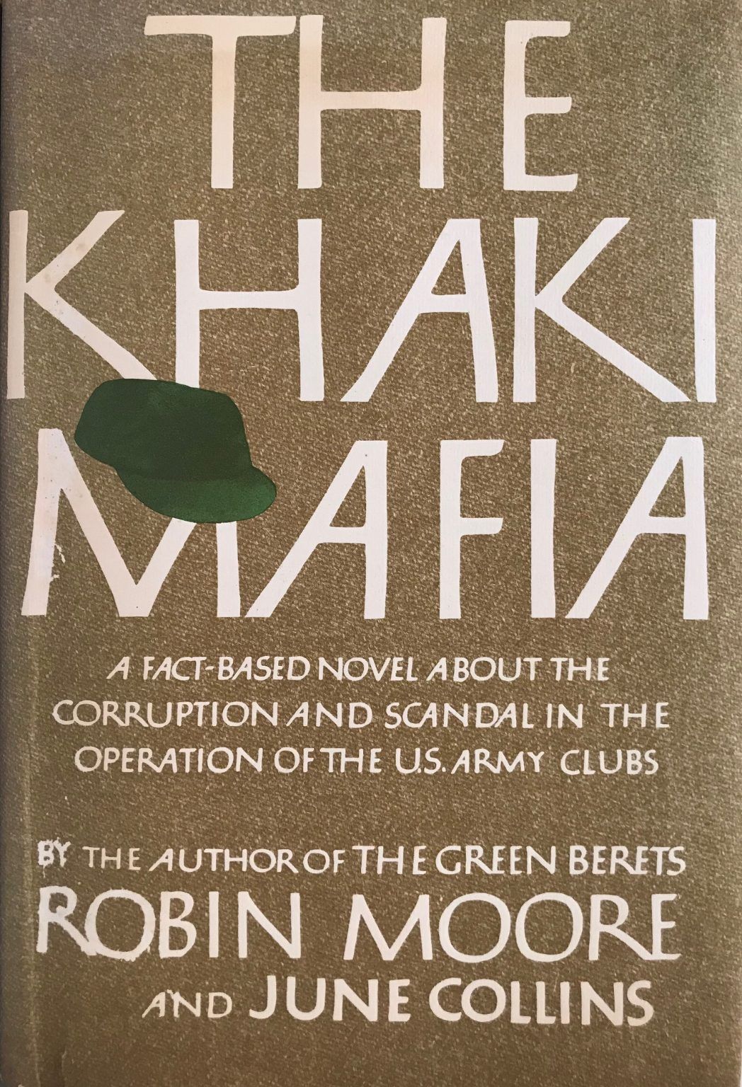 THE KHAKI MAFIA: A fact-based novel about corruption and scandal In the US Army