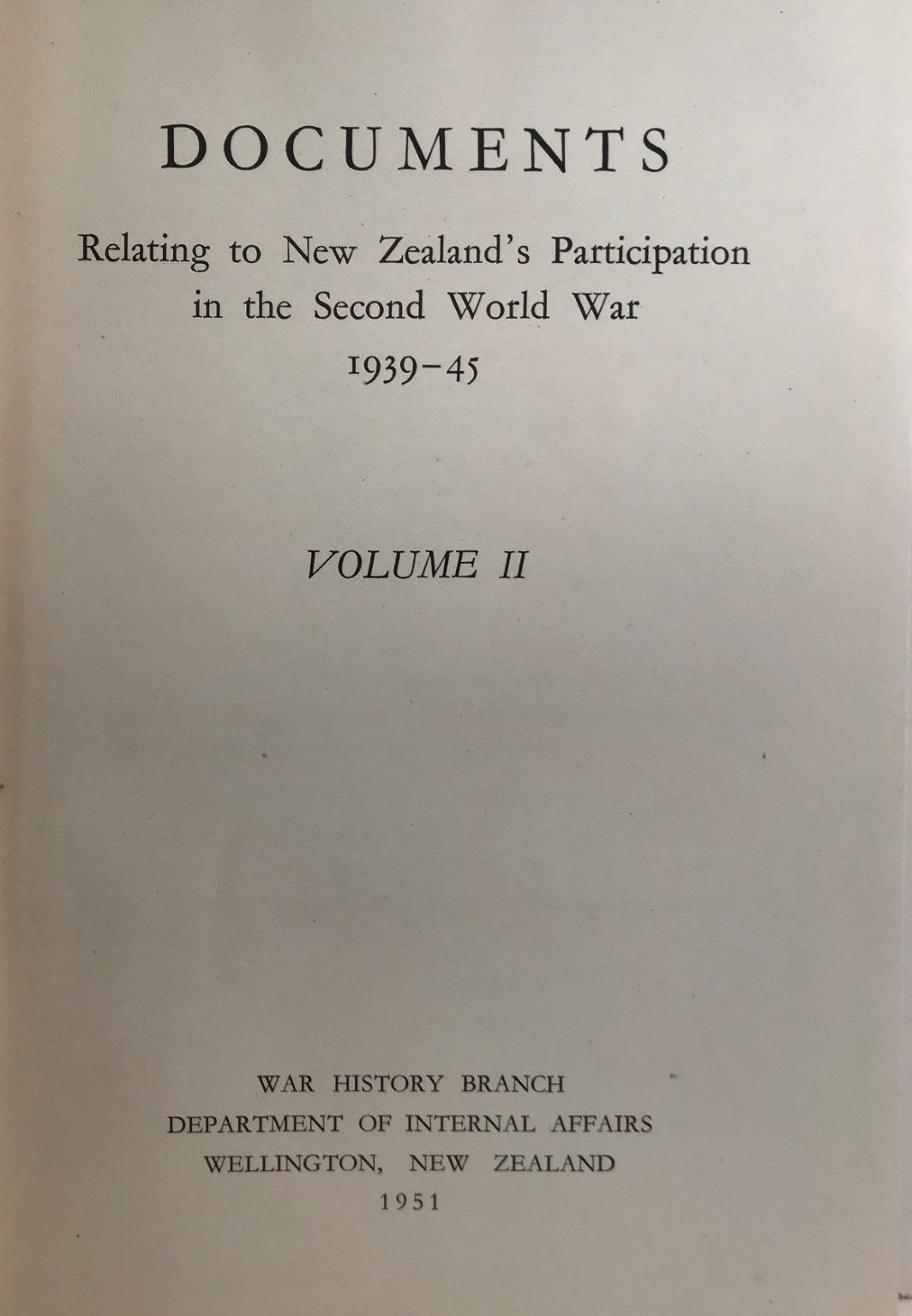 DOCUMENTS: Relating to New Zealand's Participation in Second World War 1951