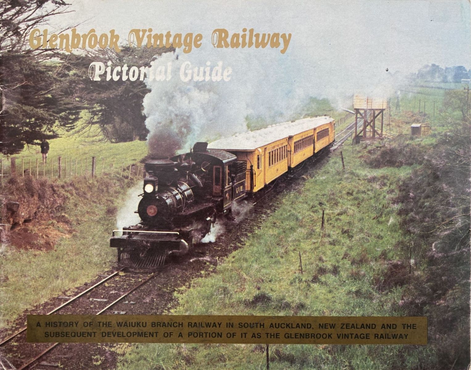 GLENBROOK VINTAGE RAILWAY: Pictorial Guide