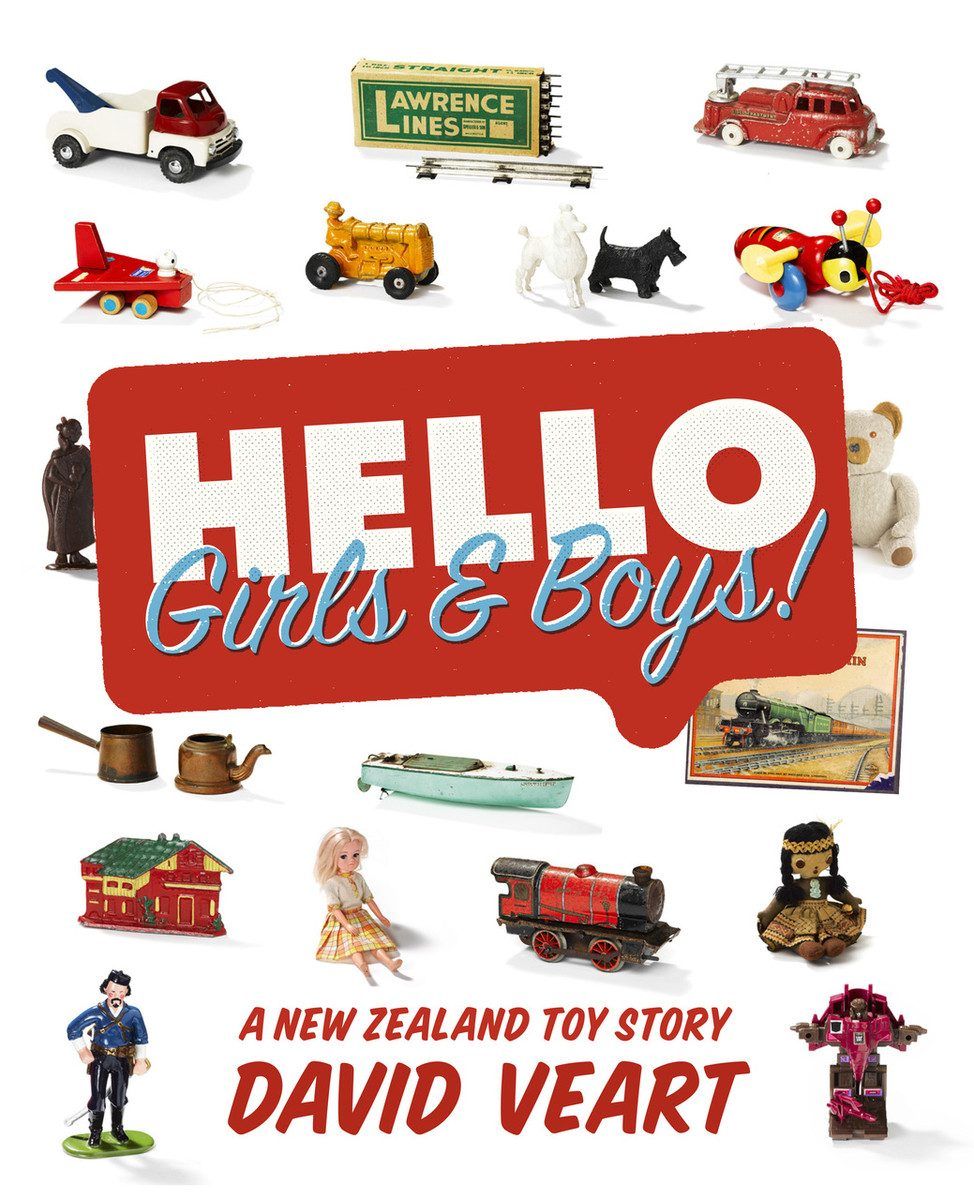 HELLO GIRLS & BOYS: A New Zealand Toy Story