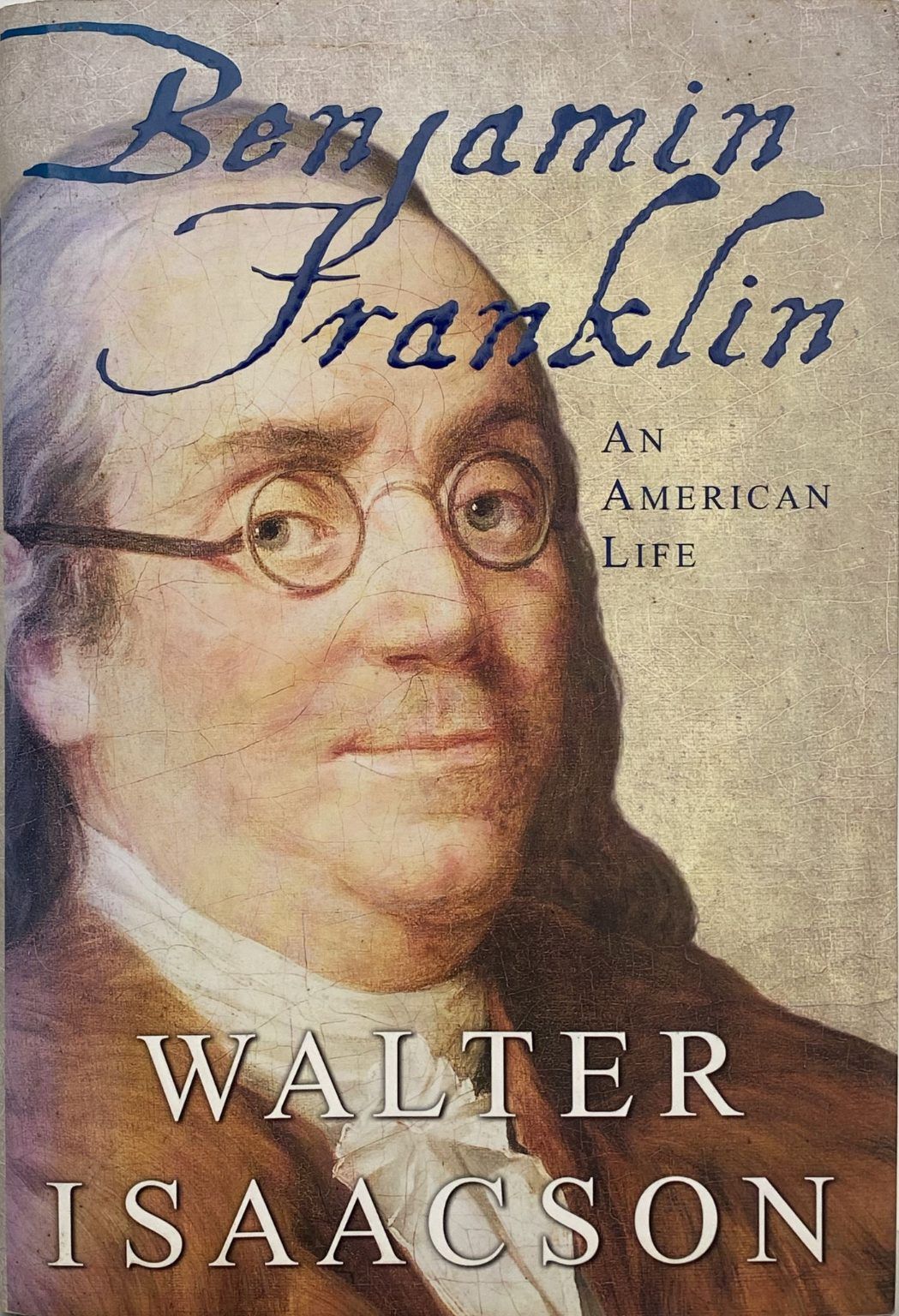 BENJAMIN FRANKLIN: An American Life