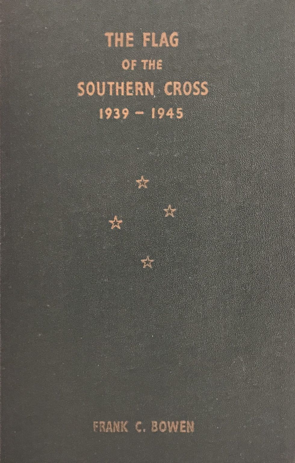 THE FLAG OF THE SOUTHERN CROSS 1939-1945