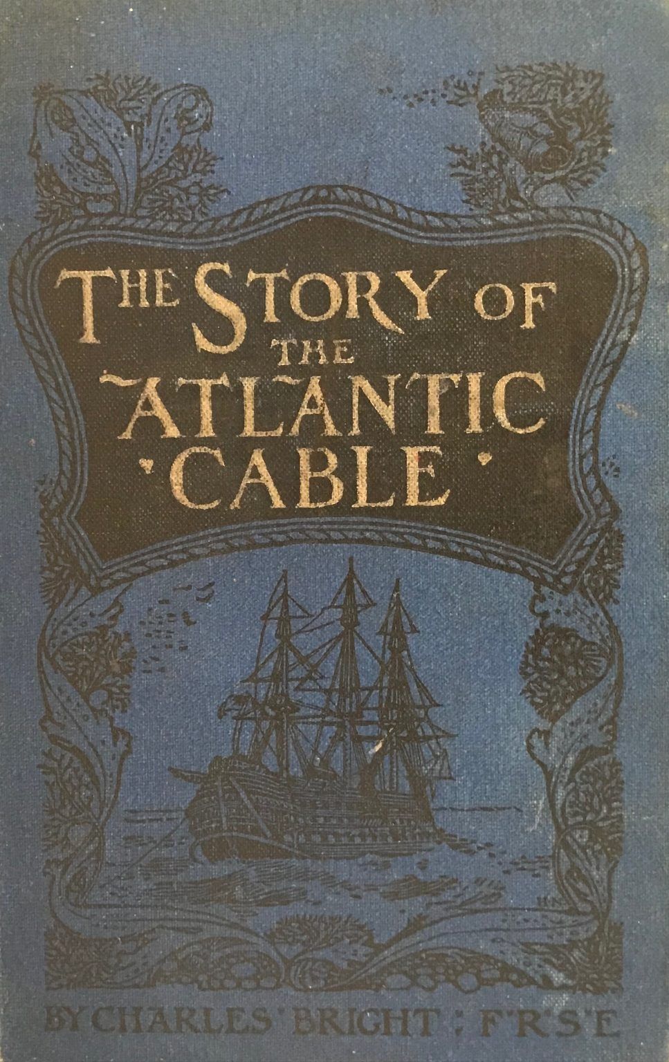 THE STORY OF THE ATLANTIC CABLE