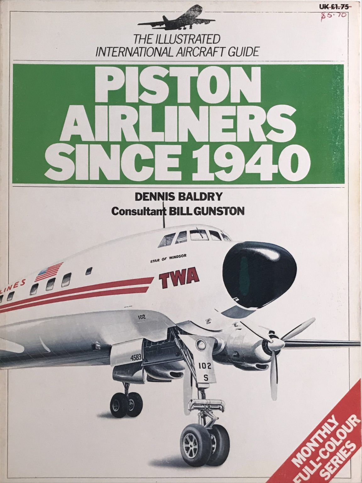 PISTON AIRLINERS SINCE 1940: The Illustrated International Aircraft Guide