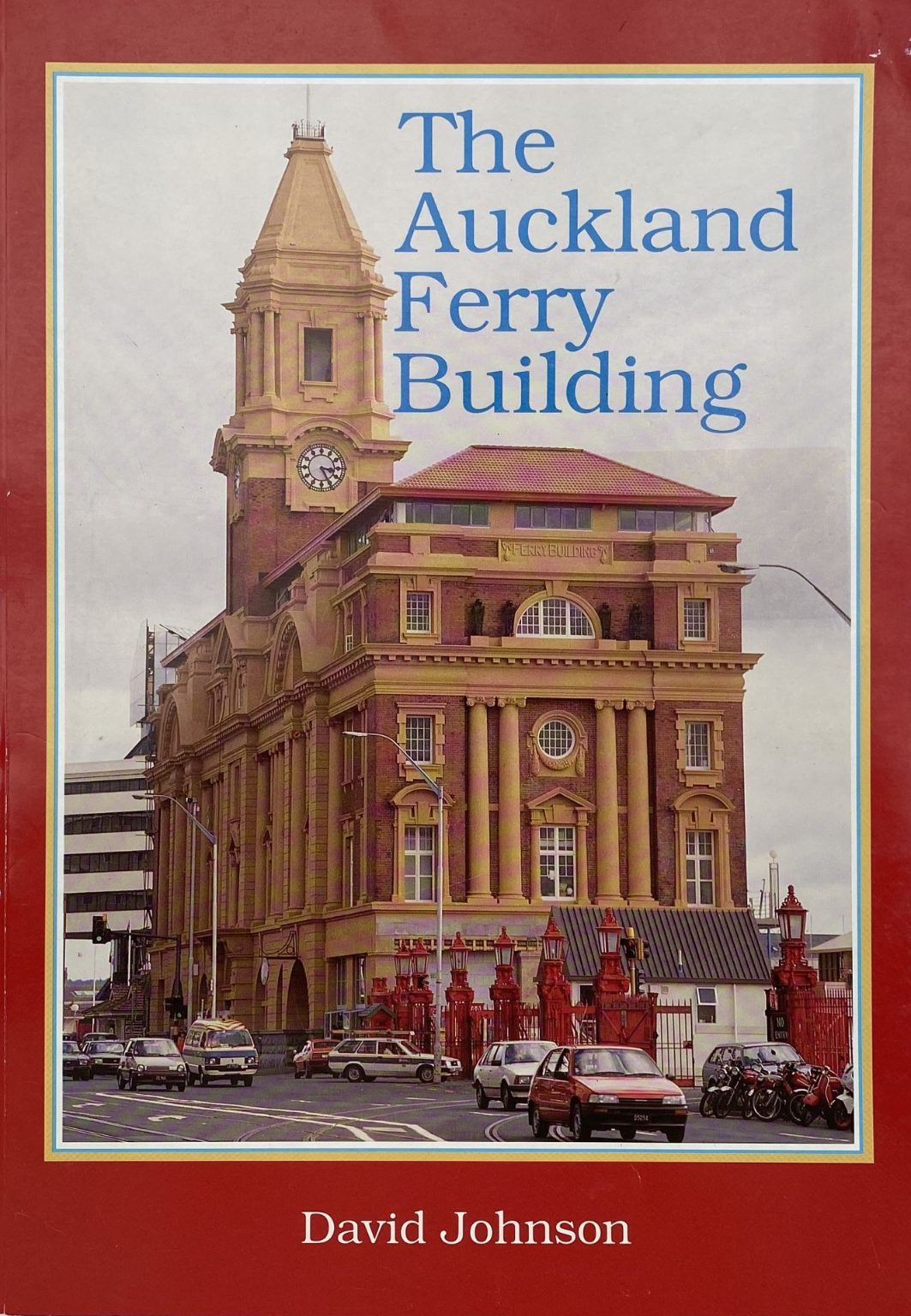 THE AUCKLAND FERRY BUILDING