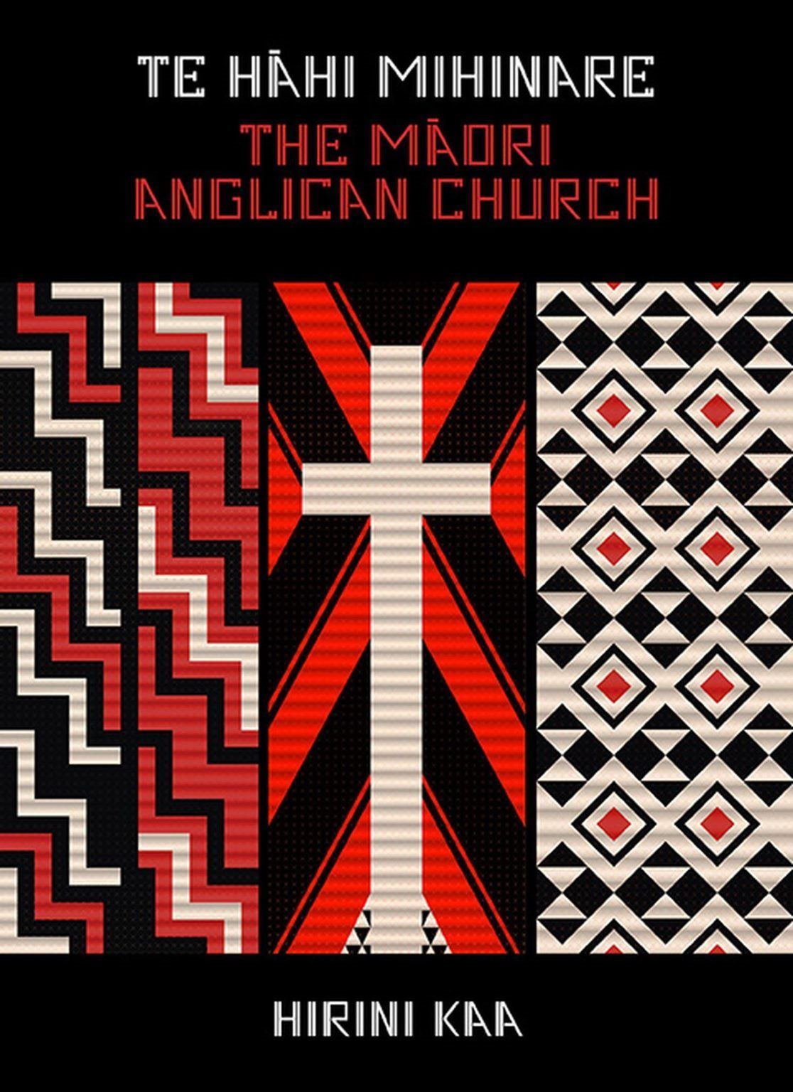 TE HAHI MIHINARE: The Maori Anglican Church