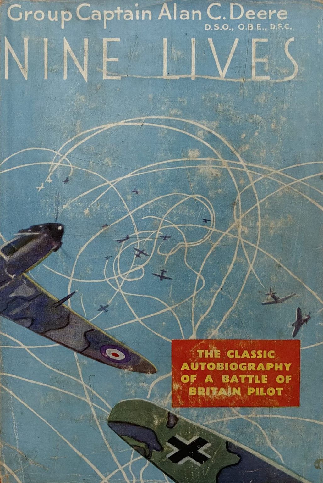 NINE LIVES: The Classic Autobiography of a Battle of Britain Pilot