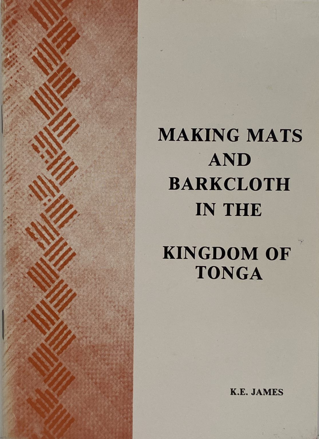 MAKING MATS AND BARKCLOTH: In the Kingdom of Tonga