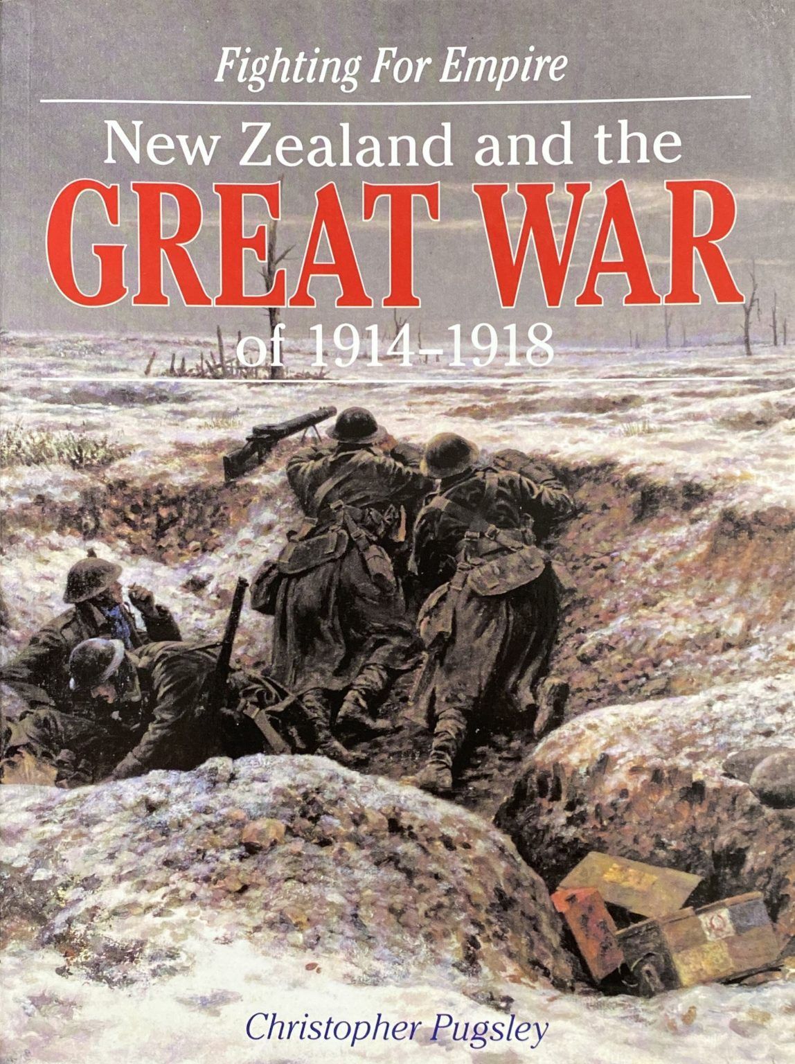 FIGHTING FOR EMPIRE: New Zealand and the Great War of 1914-1918
