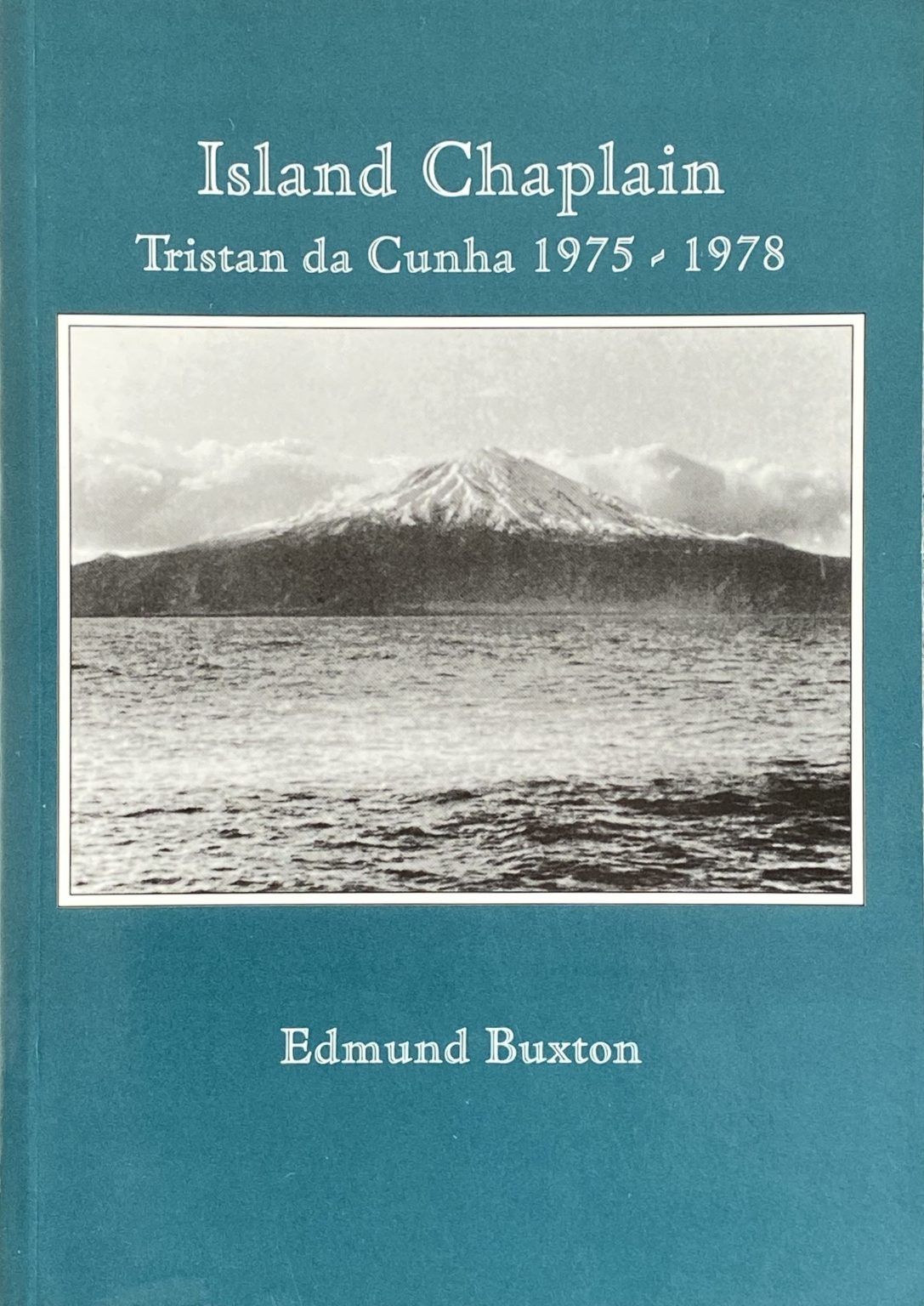 ISLAND CHAPLAIN: Tristan Da Cunha 1975-1978