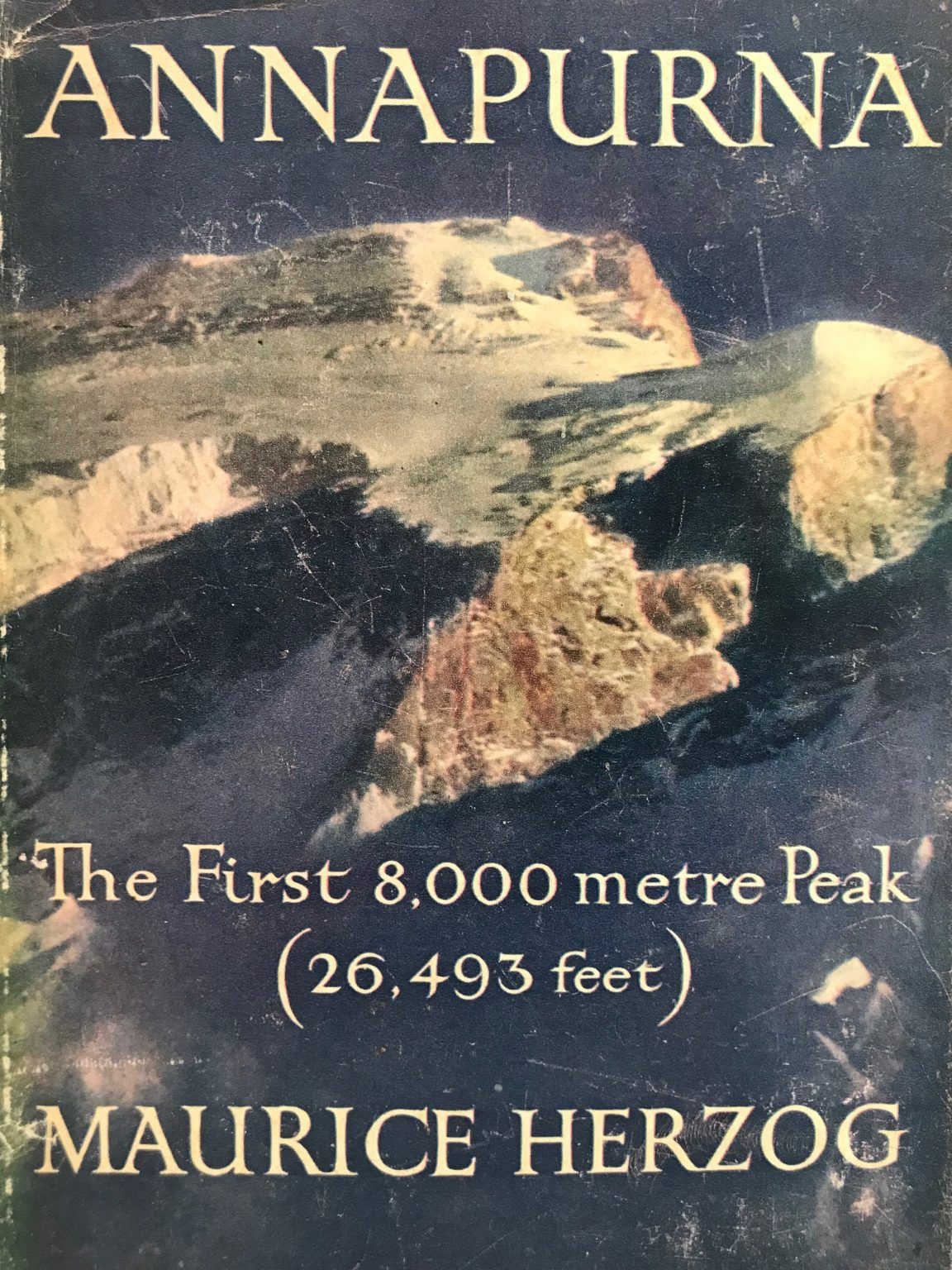 ANNAPURNA: The First 8,000 Metre Peak (26,493 Feet)