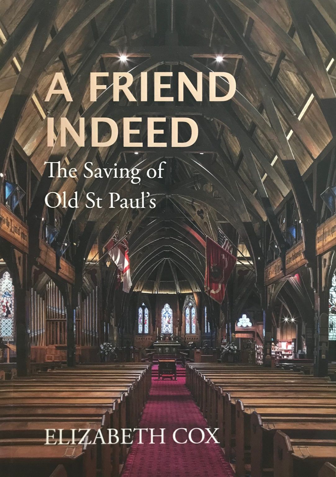 A FRIEND INDEED: The Saving of Old St Paul's