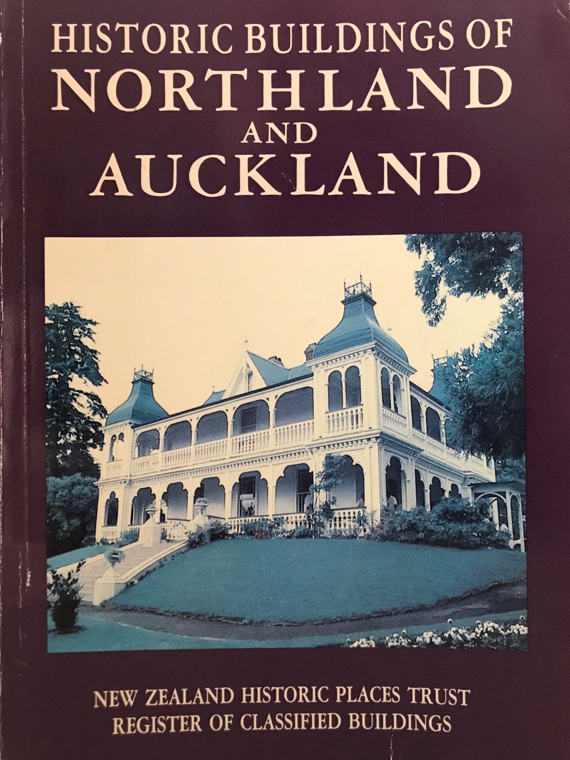HISTORIC BUILDINGS OF NORTHLAND AND AUCKLAND