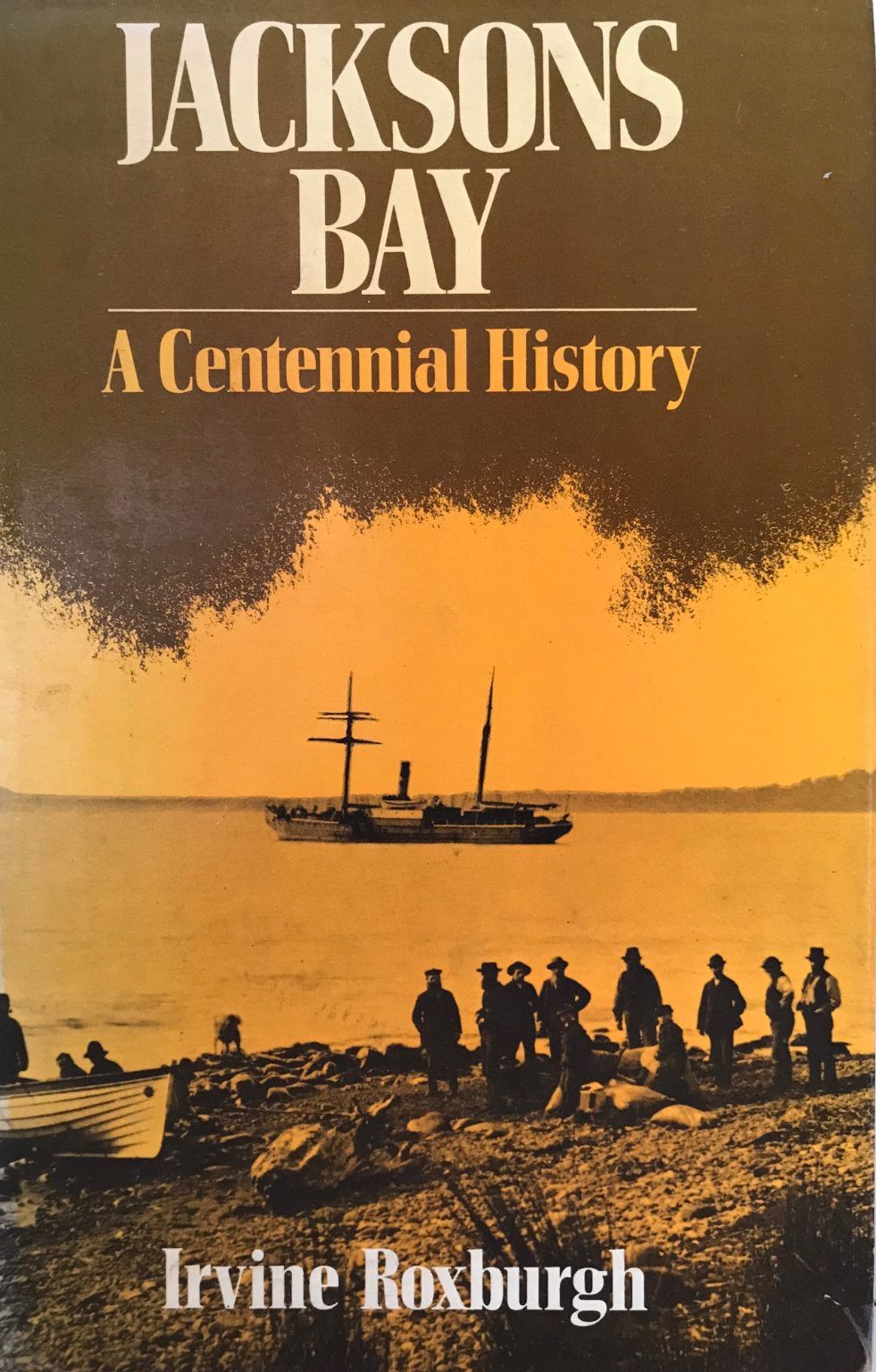 JACKSONS BAY: A Centennial History