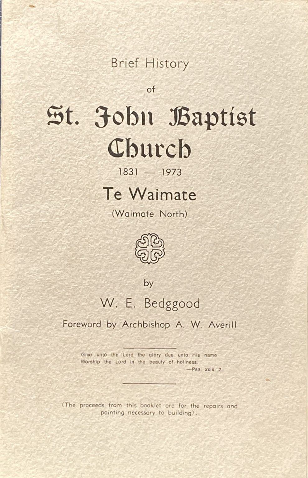 ST JOHN BAPTIST CHURCH: Te Waimate 1831-1973 - A brief history