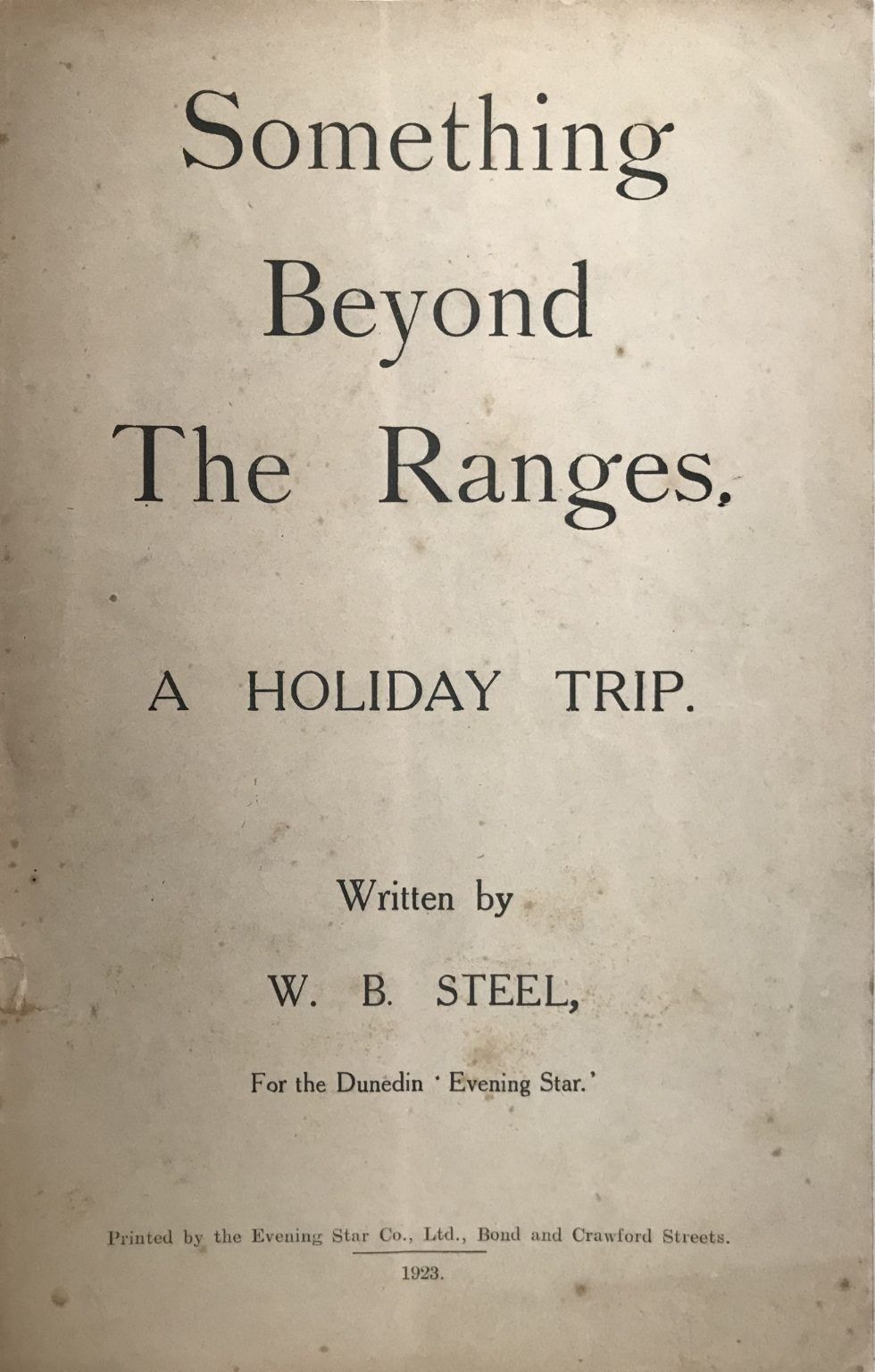 SOMETHING BEYOND THE RANGES: A Holiday Trip
